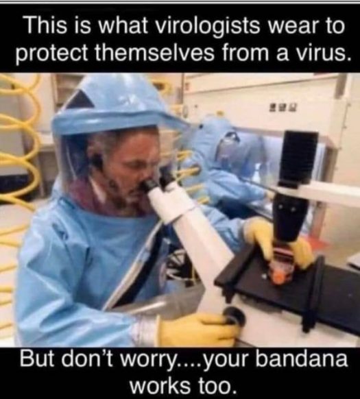 virologist masked up because cloth masks are useless